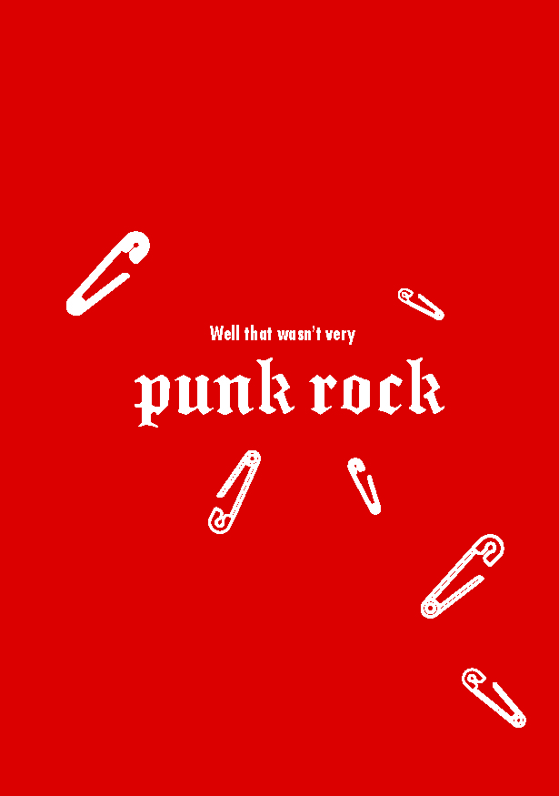 Well that wasn't very punk rock text print